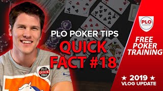PLO QuickFact #18 It Is Almost Always Correct To Call Any...