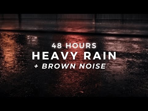 Heavy Rain for FAST Sleep - End Insomnia - 48 Hours of Strong Rain