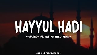 Download lagu HAYYUL HADI - Sulthon ft. Alfina Nindiyani Cover (Lirik & Terjemahan) mp3 Download lagu HAYYUL HADI - Sulthon ft. Alfina Nindiyani Cover (Lirik & Terjemahan) mp3