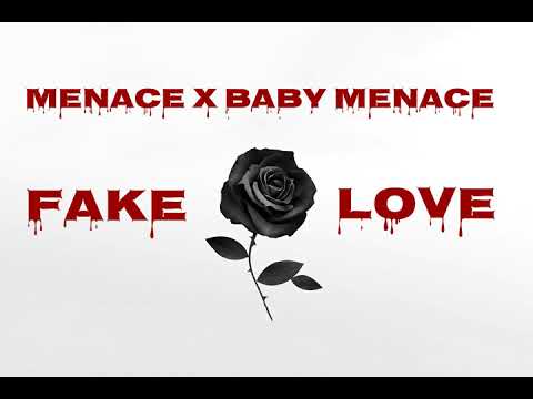 Menace734 X Baby Menace @babymenace2761  - Fake Love