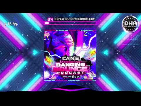 Dj Cainie - Banging Bounce Podcast Episode 02 Feat Yes ii - DHR