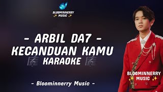 Download lagu Arbil (Asahan) - Kecanduan Kamu Karaoke || Karaoke Kecanduan Kamu versi Arbil Da7 mp3 Download lagu Arbil (Asahan) - Kecanduan Kamu Karaoke || Karaoke Kecanduan Kamu versi Arbil Da7 mp3