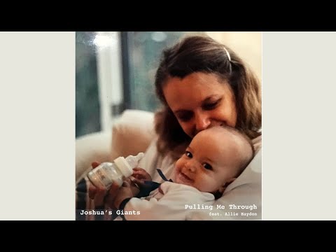 Pulling Me Through (feat Allie Haydon) - Joshua's Giants