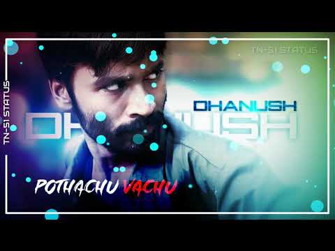 Pollathavan-Padichu pathen....Dhanush status||TN-51