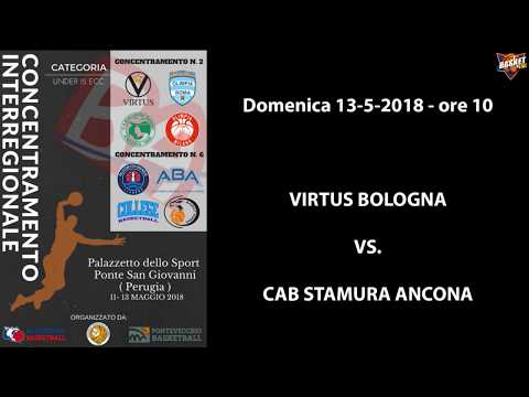 Concentramenti Under 15 Ecc. 2018 - Virtus Bologna vs. CAB Stamura Ancona