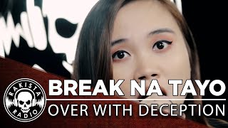 Break Na Tayo by Over With Deception | Rakista Live EP445