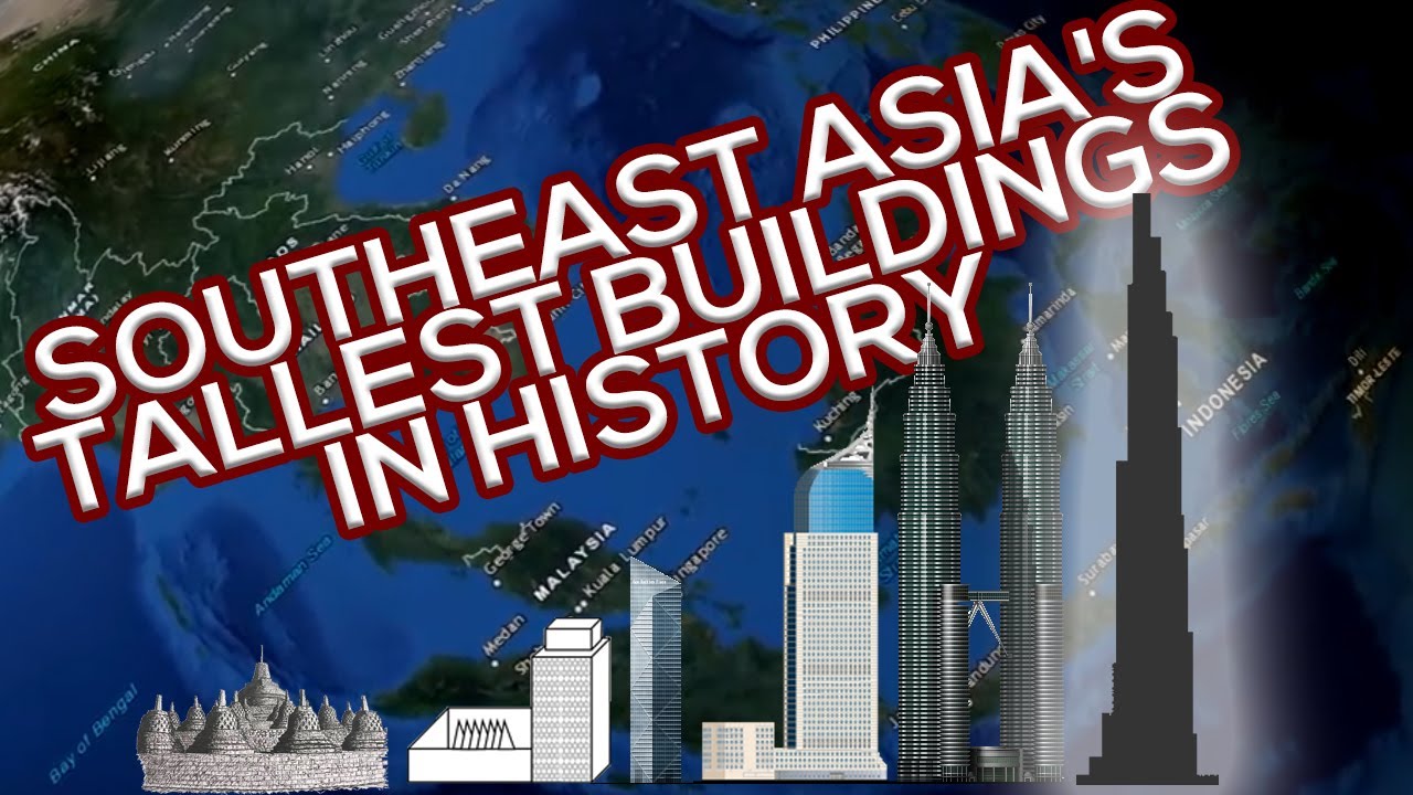 Southeast Asia's Tallest Buildings Throughout History