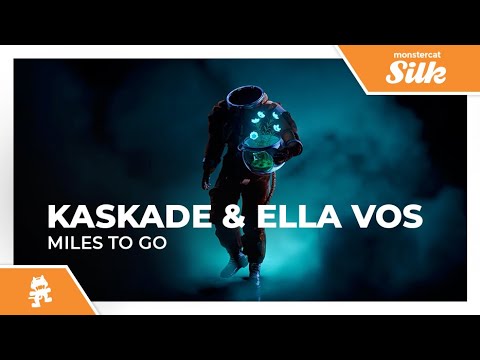 Kaskade & Ella Vos - Miles To Go [Monstercat Release]