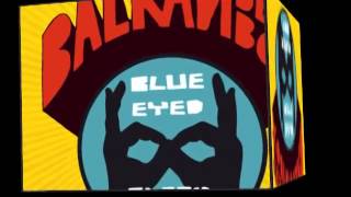 Balkan Beat Box -Blue Eyed Black Boy