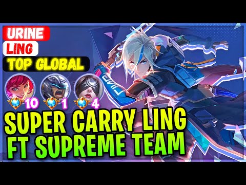 Super Carry Ling Ft Insane Supreme Team [ Top Global Ling ] Urine - Mobile Legends Gameplay Build