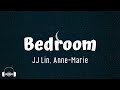JJ Lin feat. Anne-Marie - Bedroom (Lyrics)
