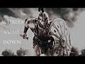Achilles Come Down