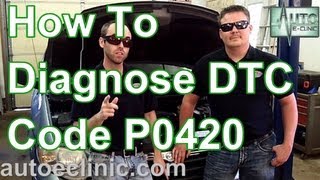How To Diagnose A Check Engine Light : Code P0420  Catalyst (Bank 1)