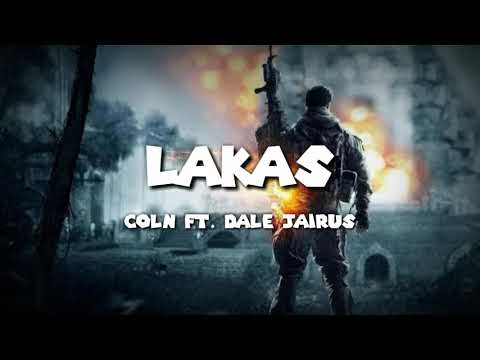 Lakas - COLN ft. Dale Jairus Lyrics Video