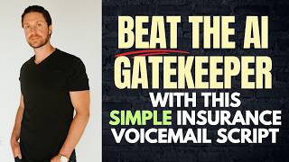 460. Beat the AI Gatekeeper With This Simple Insurance Voicemail Script