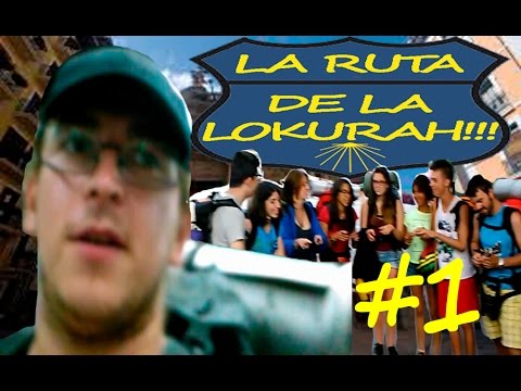 La Ruta De La Lokurah (Capítol 1)