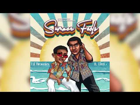 Summer Feels - Lil Brownie$ X Drei