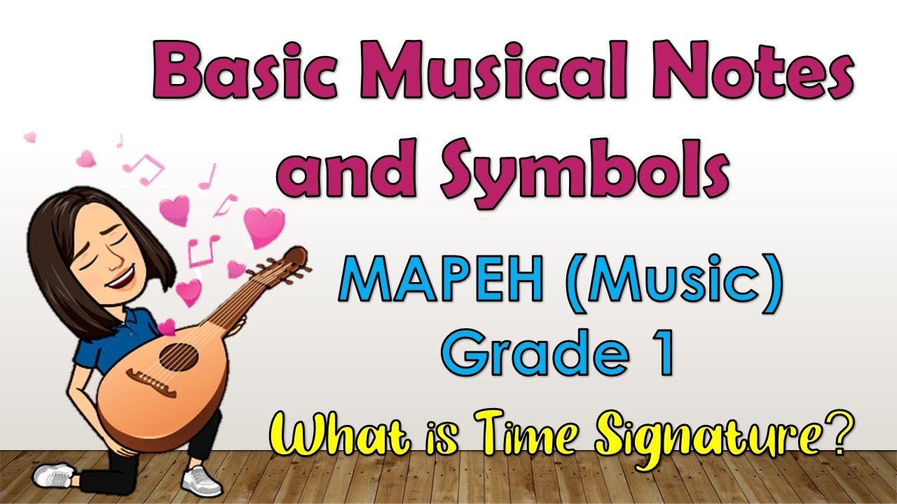 Basic Musical Notes and Symbols/Grade 1 MAPEH (Music)