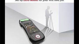 Leica Zeno Mobile – Getting started - First field job