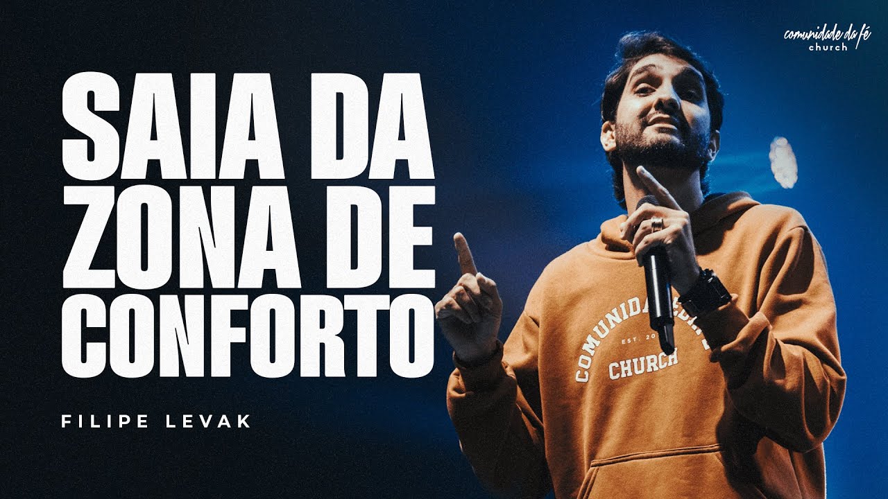 SAIA DA ZONA DE CONFORTO | FILIPE LEVAK