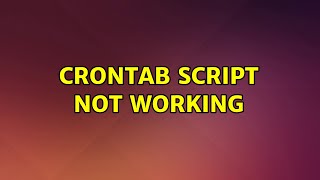 Ubuntu: crontab script not working