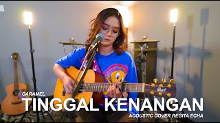 Download lagu TINGGAL KENANGAN - CARAMEL (ACOUSTIC COVER BY REGITA ECHA) mp3