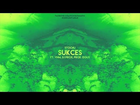 Stochu - Sukces (ft. VNM, Dj Prox, prod. Eigus) OFA#3
