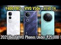 Vivo Best Camera Phones Under 25 000 Vivo Y400 Pro Vs Vivo V50e Vs Vivo T4 Full Comparison