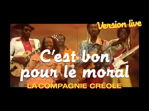 La Compagnie Créole - C'est bon pour le moral (Live)