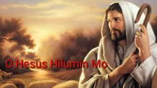 O Hesus Hilumin Mo By Jamie Rivera