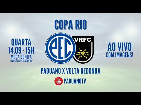 PADUANO x VOLTA REDONDA: AO VIVO COM IMAGENS | COPA RIO
