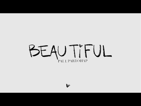 Paul Partohap - BEAUTiFUL (Lyric Video)