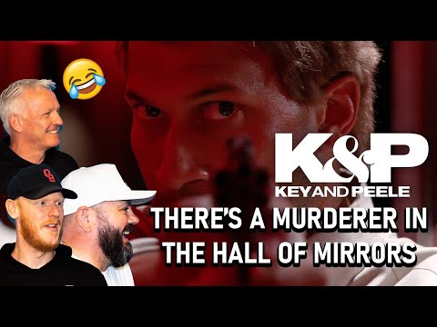 Key & Peele - There’s a Murderer in the Hall of Mirrors REACTION!! | OFFICE BLOKES REACT!!