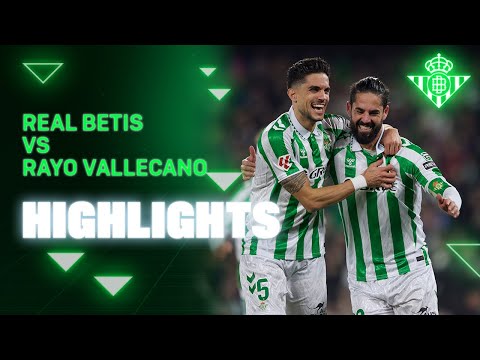Resumen del partido Real Betis - Rayo Vallecano | HIGHLIGHTS | Real BETIS Balompié