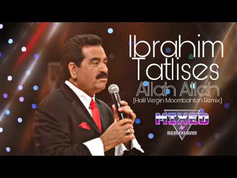 Ibrahim Tatlises - Allah Allah (Halil Vergin Moombahton Remix)