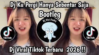Download lagu DJ KU PERGI HANYA SEBENTAR SAJA || DJ MASIH DENGANMU - BOOTLEG - VIRAL TIKTOK 2026 mp3