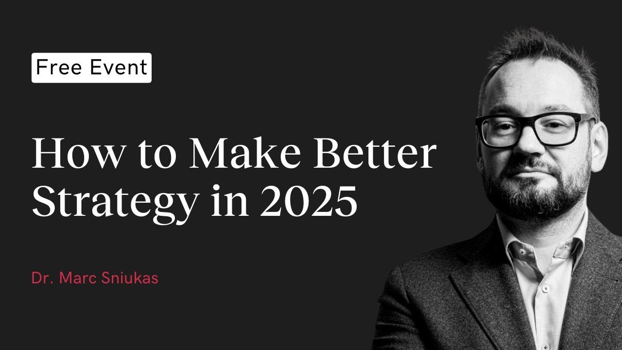 How to Make Better Strategy in 2025