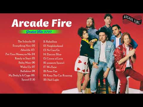 Best Songs Of Arcade Fire - Arcade Fire Greatest Hits Full Album