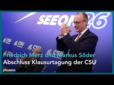 Abschluss Klausurtagung der CSU im Bundestag mit Friedrich Merz und Markus Söder