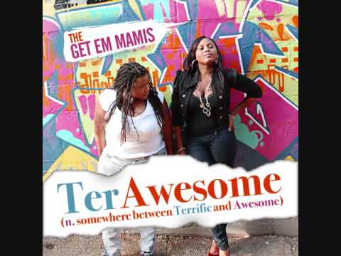 Rock With Me| Get Em Mamis | TerAwesome