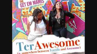 Rock With Me| Get Em Mamis | TerAwesome