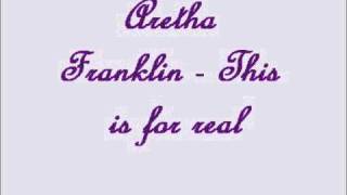 Aretha Franklin - This is for real
