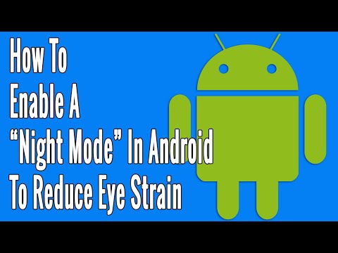 How to Enable a “Night Mode” in Android to Reduce Eye Strain