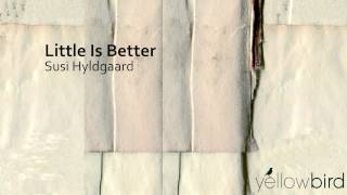 Susi Hyldgaard - Little Is Better // JazzONLYJazz