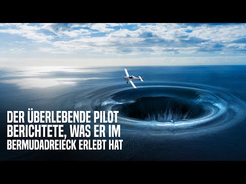 Der Überlebende Pilot Berichtete, Was Er Im Bermudadreieck Erlebt Hat