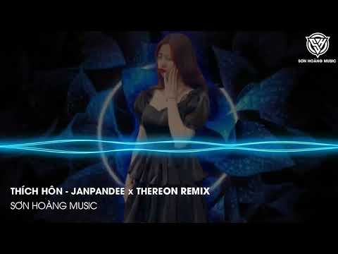 Thích Hôn (Janpandee x Thereon) - Nhạc HOT TikTok 2023