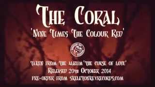 The Coral - Nine Times The Colour Red