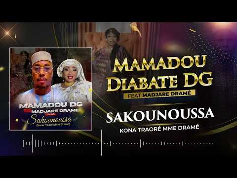 Mamadou Diabaté.Dg feat Madiare Dramé - Sakounoussa Kona Traorė Mme Dramé