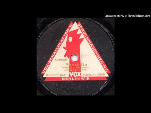 Bernard Ettè orchester - marcheta - 11.1924 berlin