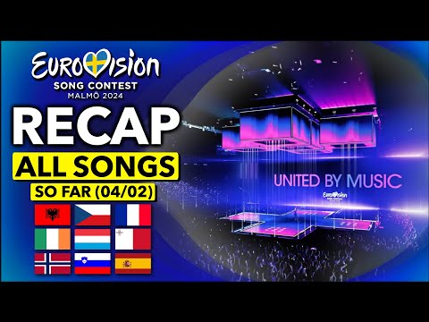 Eurovision 2024 | RECAP All Songs (Selected So Far February 4th)
